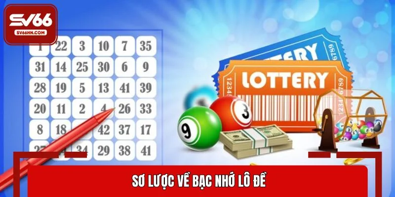 Sơ lược về bạc nhớ lô đề